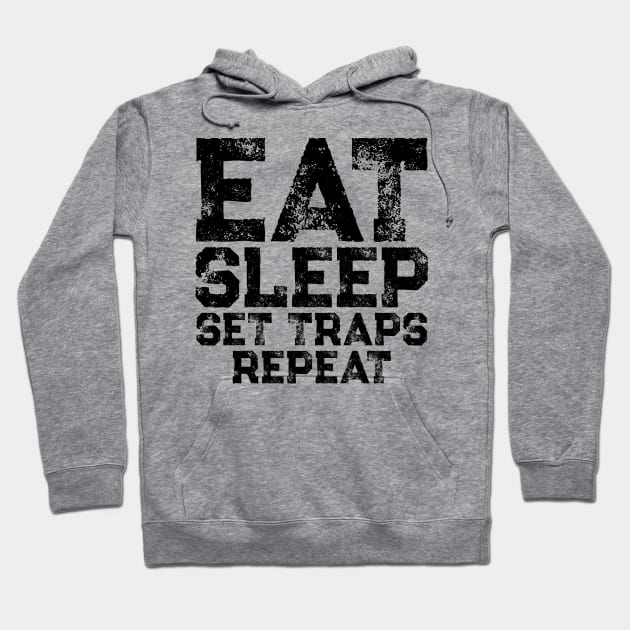 Eat Sleep Set Traps Repeat Hoodie by colorsplash